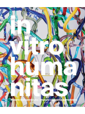 In vitro humanitas. Mauro B...