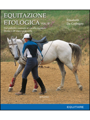 Equitazione etologica. Vol....