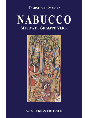 Nabucco. Dramma in quattro ...