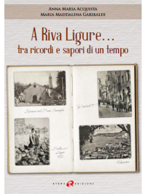 A Riva Ligure... tra ricord...