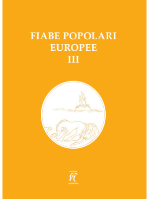 Fiabe popolari europee. Vol. 3