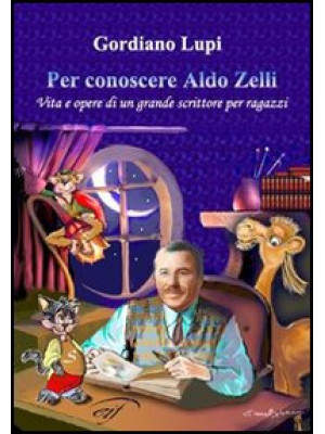 Per conoscere Aldo Zelli. V...