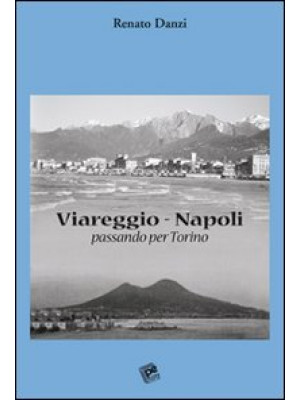 Viareggio-Napoli. Passando ...