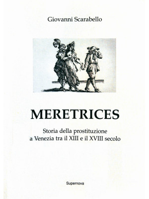 Meretrices. Storia della pr...