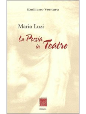 Mario Luzi. La poesia in te...