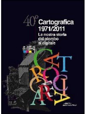 40° Cartografica 1971-2011....