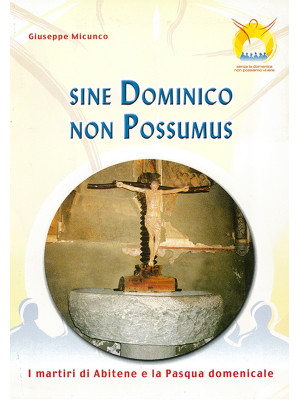 Sine dominico non possumus....