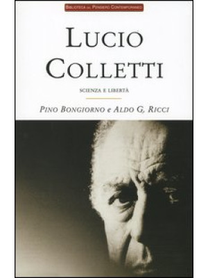 Lucio Colletti. Scienza e l...