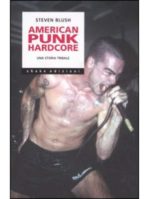 American punk hardcore. Una storia tribale