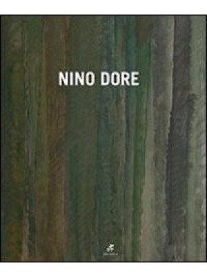 Nino Dore. Catalogo della m...