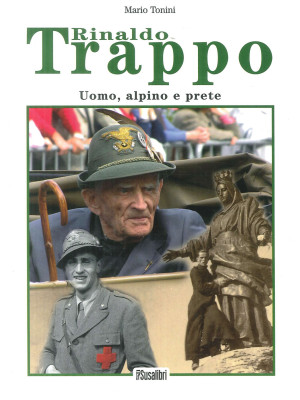 Rinaldo Trappo. Uomo, alpin...