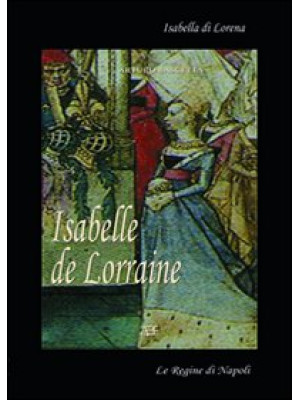 Isabelle de Lorraine. Isabe...