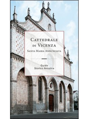 Cattedrale di Vicenza Santa...