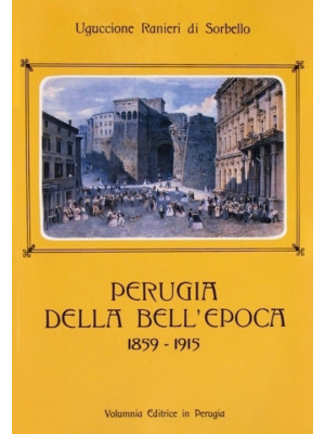 Perugia della bell'epoca (1...