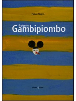 Il gigante Gambipiombo. Edi...
