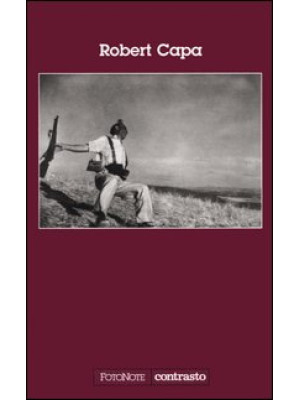 Robert Capa. Ediz. illustrata