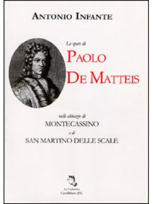 Le opere di Paolo De Mattei...