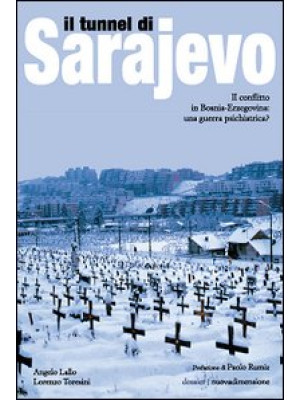 Il tunnel di Sarajevo. Il c...