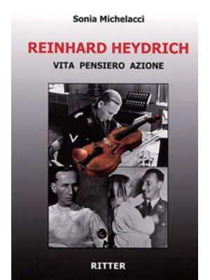 Reinhard Heydrich. Vita pen...