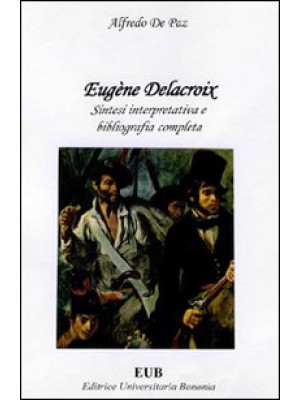 Eugène Delacroix. Sintesi i...