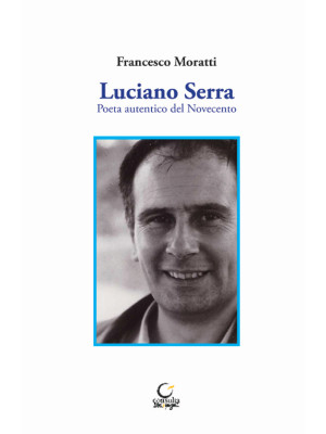 Luciano Serra. Poeta autent...