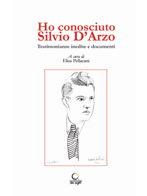 Ho conosciuto Silvio D'Arzo...