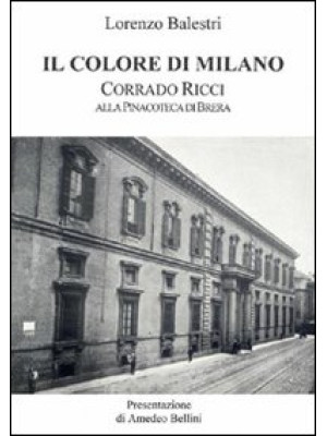 Il colore di Milano. Corrad...