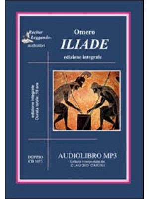 L'iliade. Audiolibro. 2 CD Audio formato MP3. Ediz. integrale