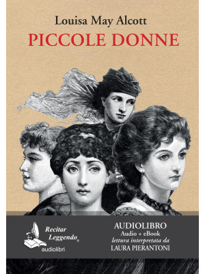 Piccole donne letto da Laura Pierantoni. Audiolibro. CD Audio formato MP3. Ediz. integrale. Con e-book