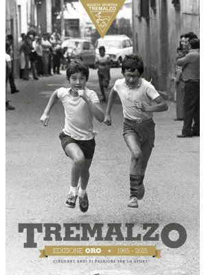 Tremalzo 1965-2015. Cinquan...