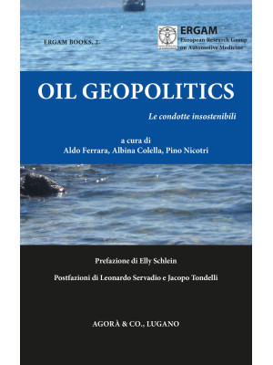 Oil Geopolitics. Le condott...