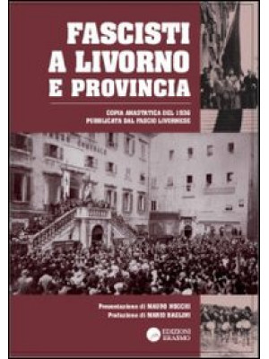 Fascisti a Livorno e provin...