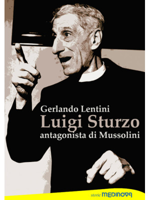 Luigi Sturzo. Antagonista d...