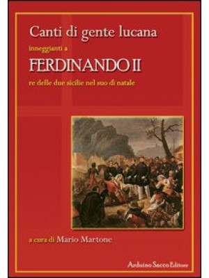 Ferdinando II. Canti di gente lucana