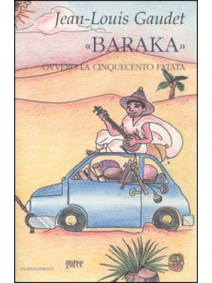 «Baraka» ovvero la cinquece...