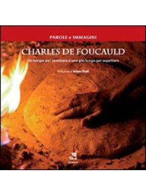 Charles De Foucauld. Un tem...