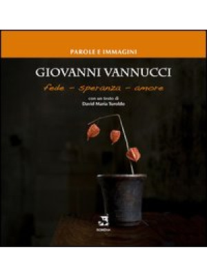 Giovanni Vannucci. Fede, sp...