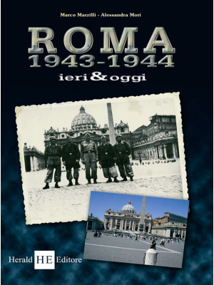 Roma 1943-1944 ieri & oggi....