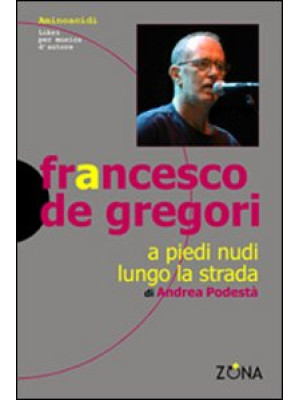 Francesco De Gregori. A pie...