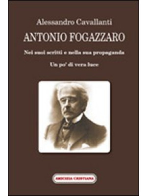 Antonio Fogazzaro. Nei suoi...