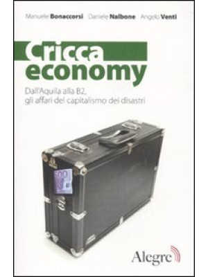 Cricca economy. Dall'Aquila...