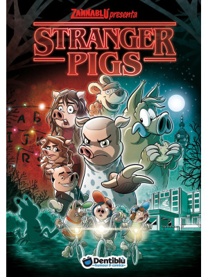 Stranger pigs