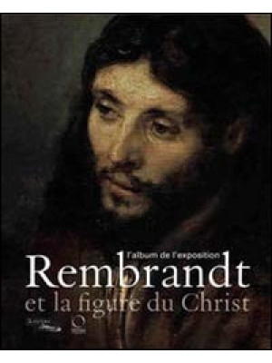 Rembrandt et la figure du C...