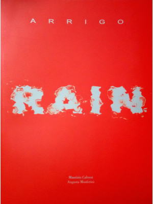Rain Arrigo. Ediz. italiana...