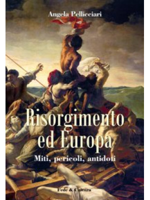 Risorgimento ed Europa. Mit...
