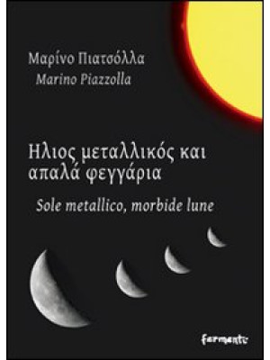 Sole metallico, morbide lune