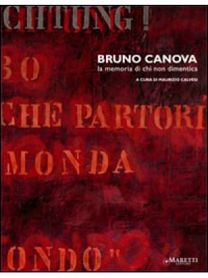 Bruno Canova. La memoria di...