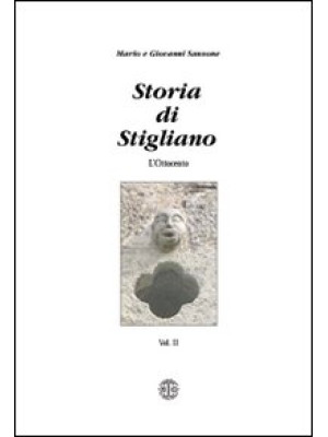 Storia di Stigliano. L'Otto...
