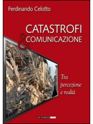 Catastrofi e comunicazione....
