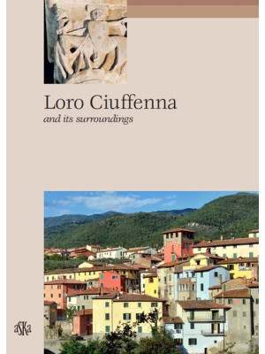 Loro Ciuffenna and its surr...